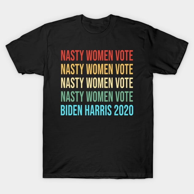 Nasty Women Vote Biden Harris 2020 Vintage Shirt T-Shirt by Alana Clothing